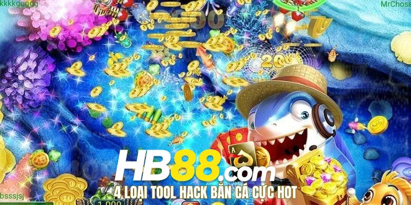 4 loại tool hack bắn cá cực hot