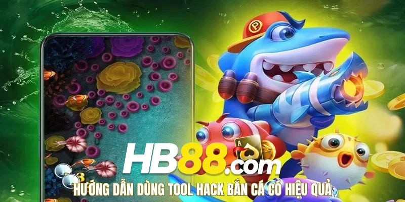 Hướng dẫn dùng tool hack bắn cá có hiệu quả