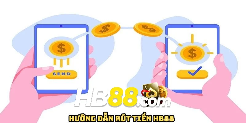 Thao tác rút tiền tại HB88 cụ thể đối với người mới