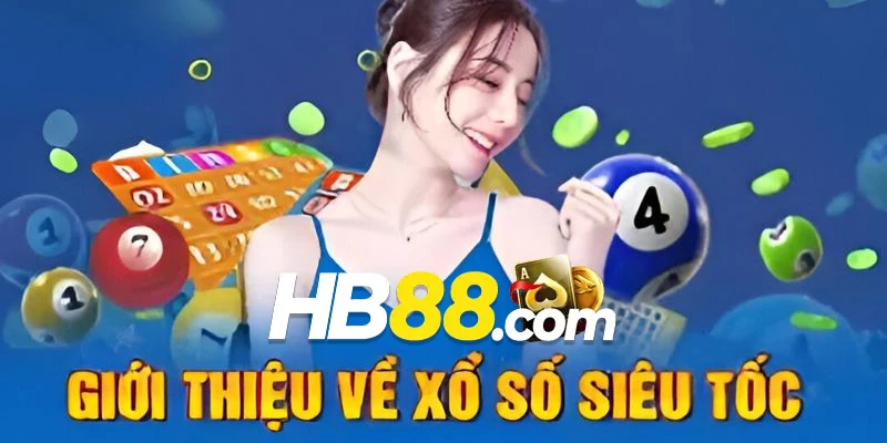 Thông tin tổng quan về hình thức xổ số siêu tốc